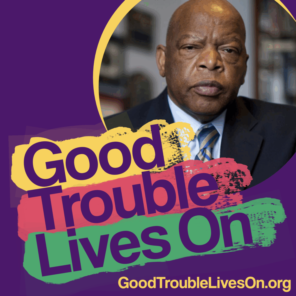 Good Trouble Lives On GoodTroubleLivesOn.org